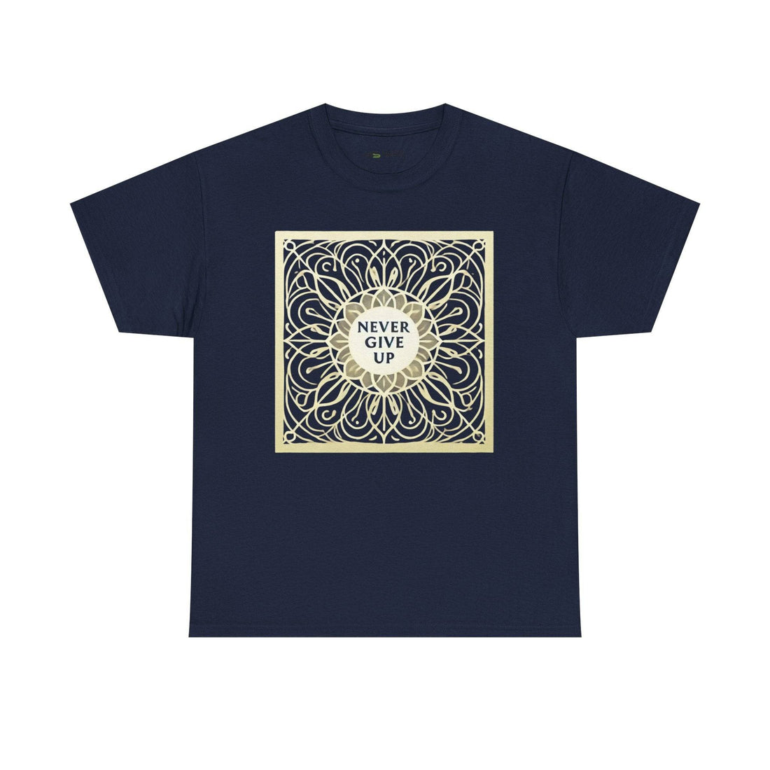 Never Give Up Tee | Motivational & Casual