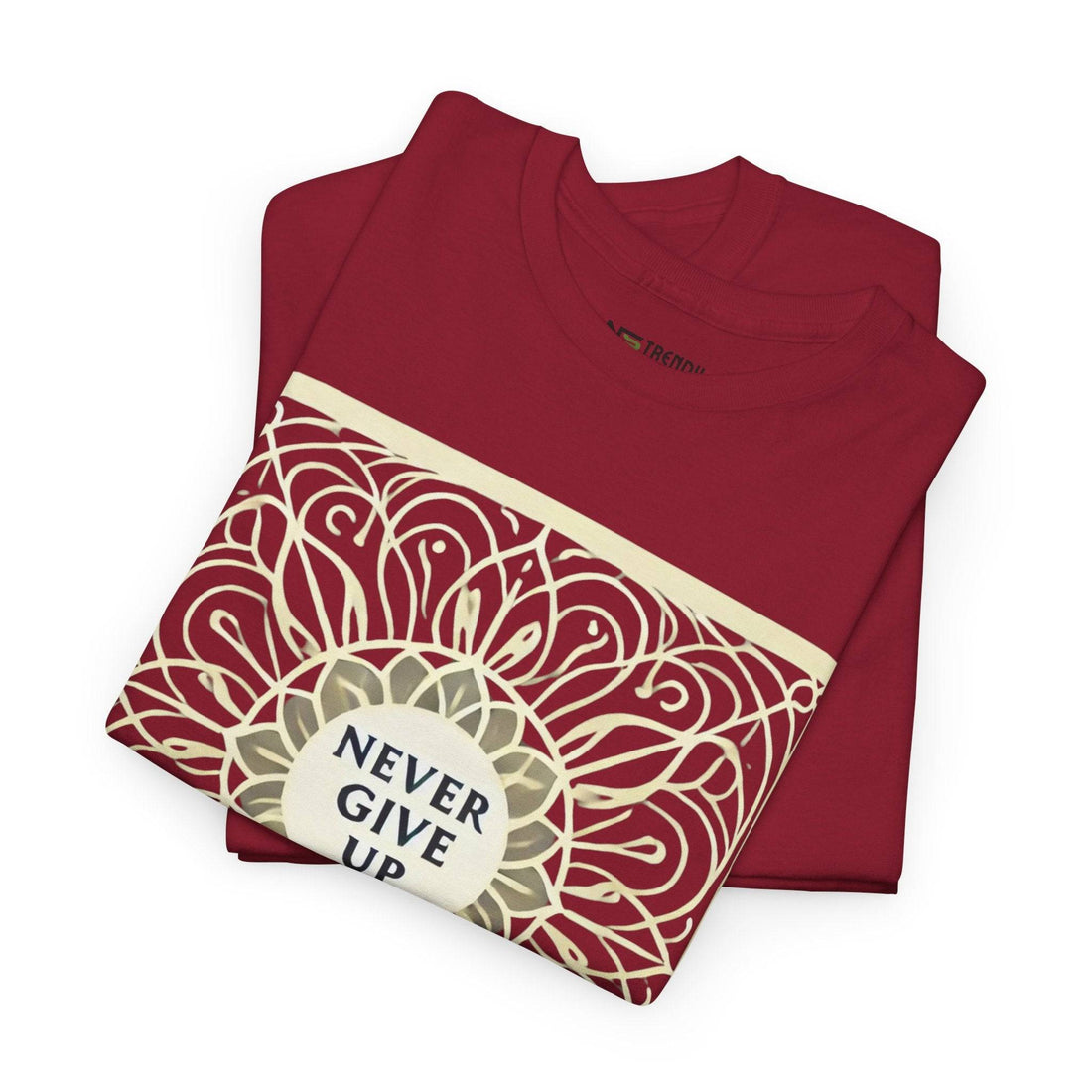 Never Give Up Tee | Motivational & Casual